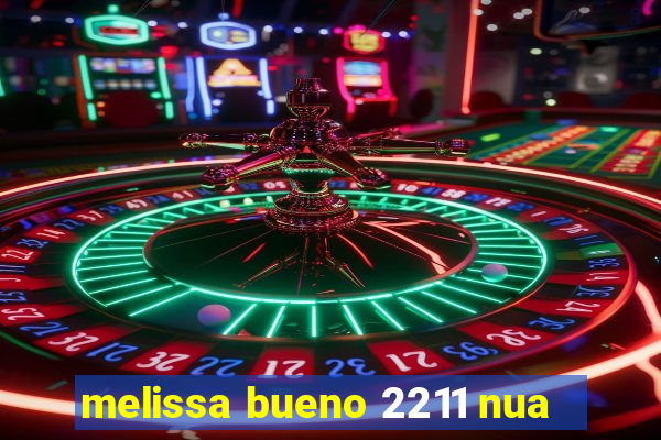 melissa bueno 2211 nua